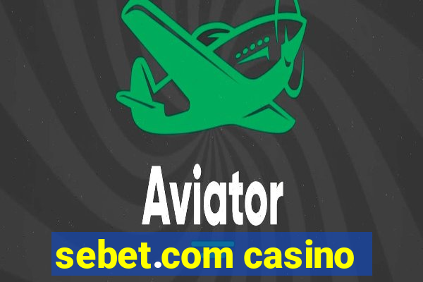 sebet.com casino